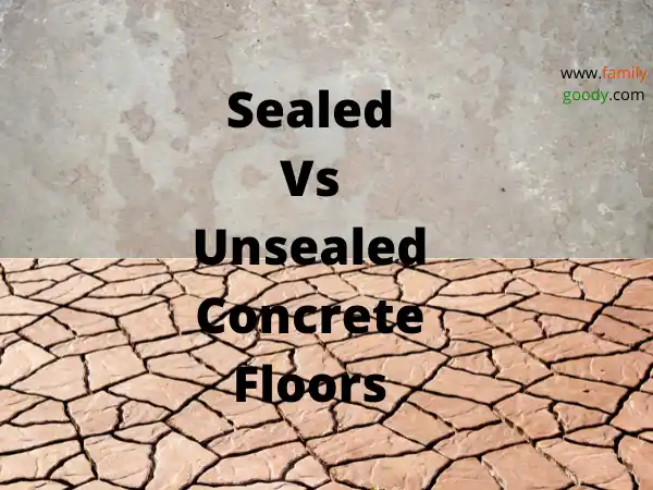 Sealed Vs Unsealed Concrete Floors